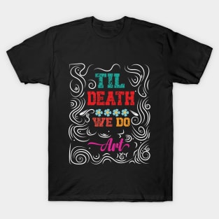 Vintage Til Death We Do Art T-Shirt